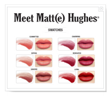 Meet Matte Hughes® Set
